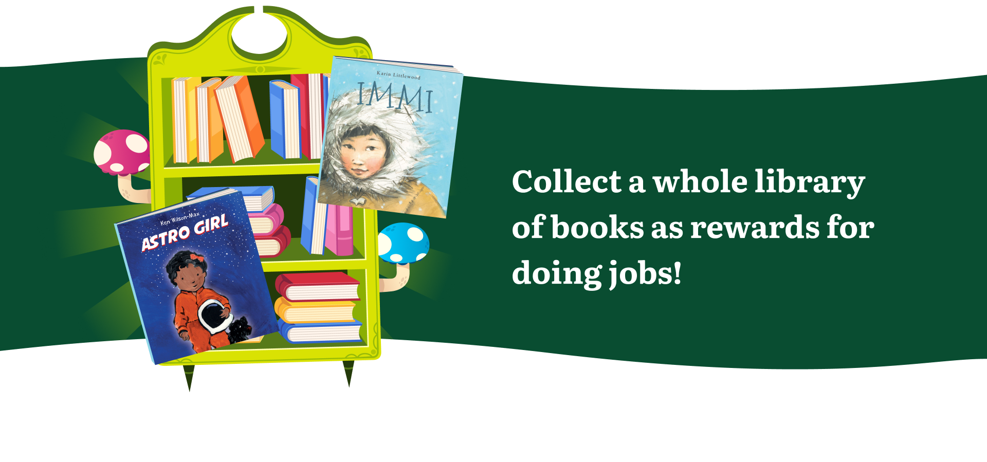 Collect a whole library of books as rewards for doing jobs!